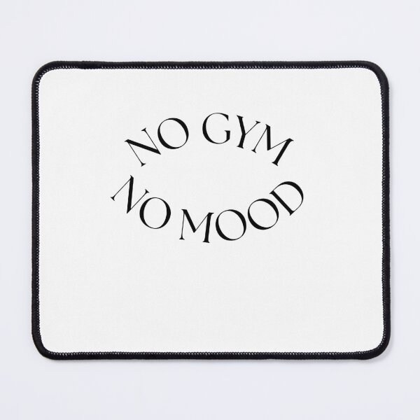 Item preview, gym shirt "NO GYM NO MOOD" designed and sold by ModernQuote.