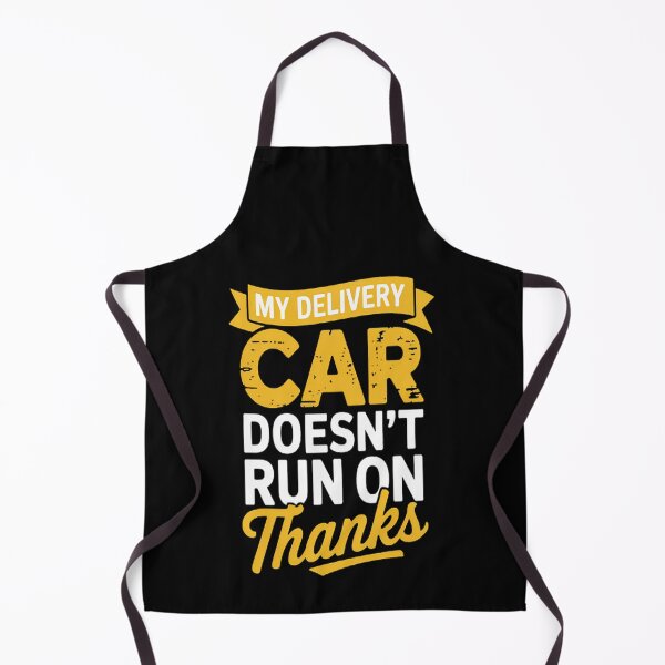 Item preview, My Delivery Car Doesn't Run On Thanks Delivery Driver Tip designed and sold by CottonCandyPrin.