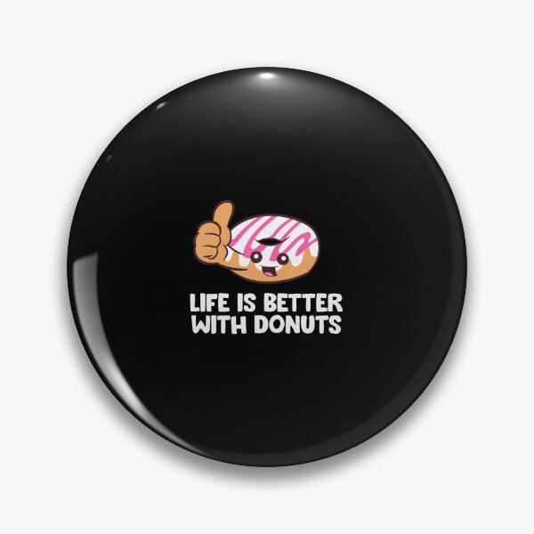Item preview, Donut Sweets Doughnut Life Is Better With Donuts designed and sold by charitashmoqs.