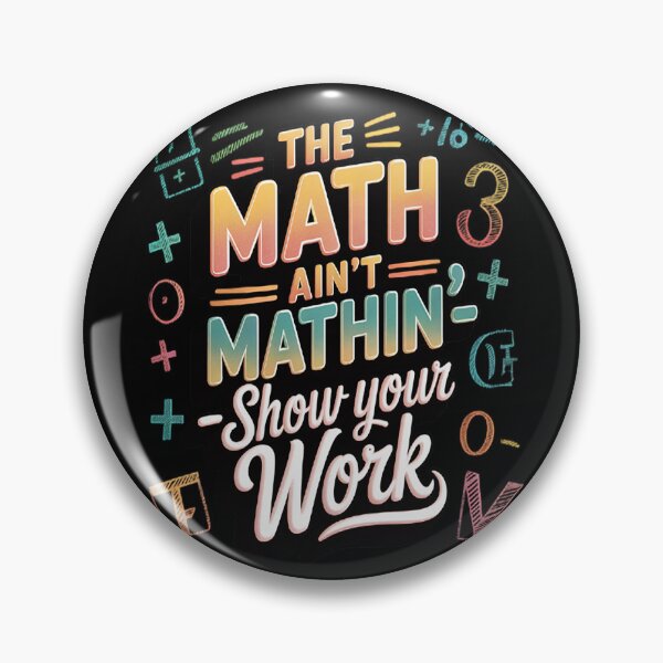Item preview, The Math Ain't Mathin Show Your Work Math Teacher designed and sold by HaiharryCartoon.