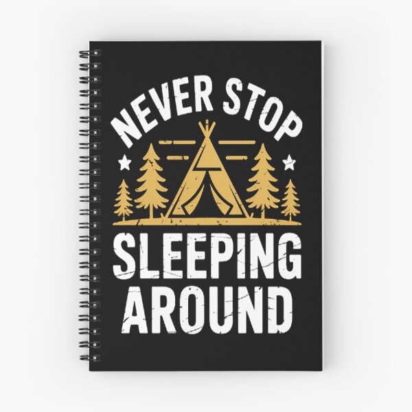 Item preview, Never Stop Sleeping Around Camping Camper designed and sold by CottonCandyPrin.