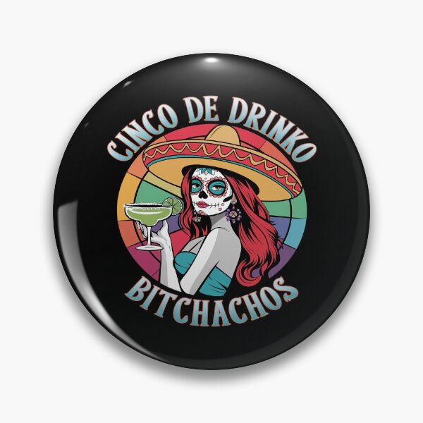 Item preview,  Cinco De Mayo Mexican Party Cinco De Drinko Bitchachos18  designed and sold by DigitaldeligArt.