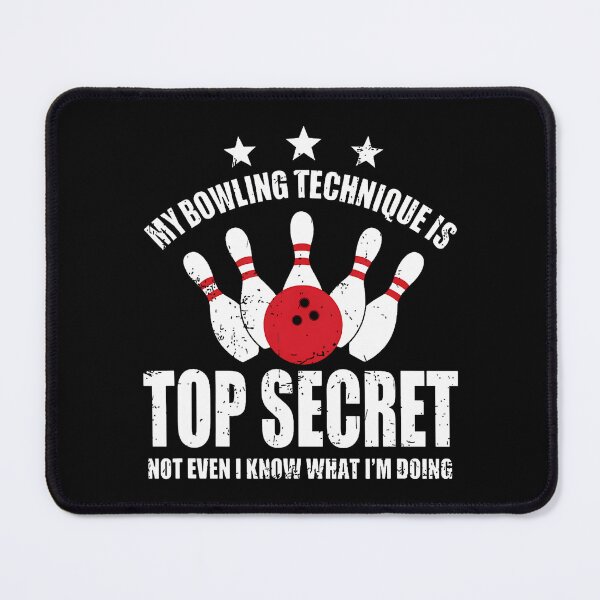 Item preview, My Bowling Technique Is Top Secret Funny Bowling Bowler designed and sold by arzateiosumn.