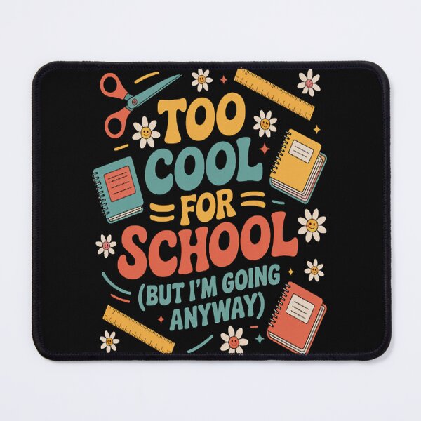 Item preview, TOO COOL FOR SCHOOL (BUT I'M GOING ANYWAY) designed and sold by HaiharryCartoon.