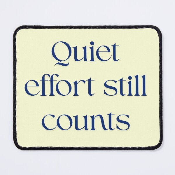 Item preview, Quiet Effort Still Counts – Minimal Motivational Quote designed and sold by designbymahi.