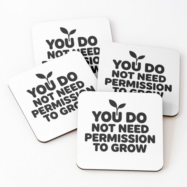 Item preview, You Do Not Need Permission To Grow Quote designed and sold by ThePixelAndPine.