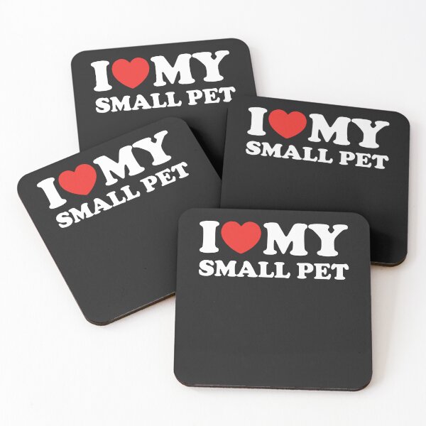Item preview, I Love My Small Pet designed and sold by shitpostee.
