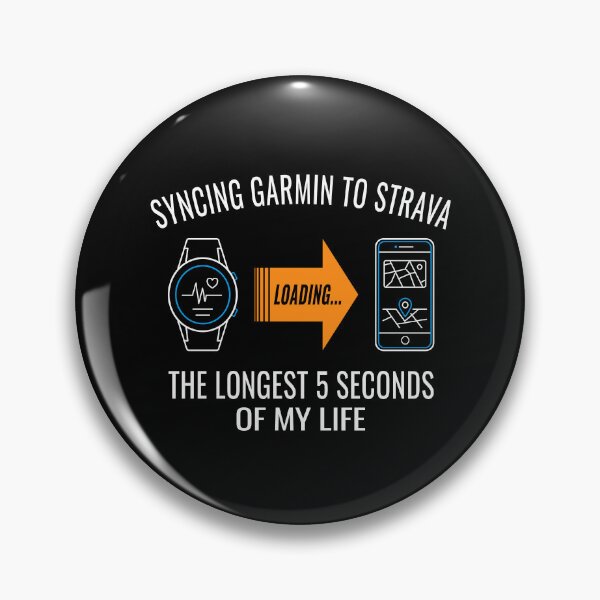 Item preview, Syncing Garmin to Strava The Longest 5 Seconds of My Life Funny Cycling Running Meme Design for Cyclists Runners Athletes GPS Watch Strava App Fitness Humor designed and sold by BMLprint ⭐⭐⭐⭐⭐.