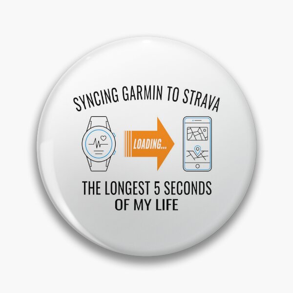Item preview, Syncing Garmin to Strava The Longest 5 Seconds of My Life Funny Cycling Running Meme Design for Cyclists Runners Athletes GPS Watch Strava App Fitness Humor designed and sold by BMLprint ⭐⭐⭐⭐⭐.