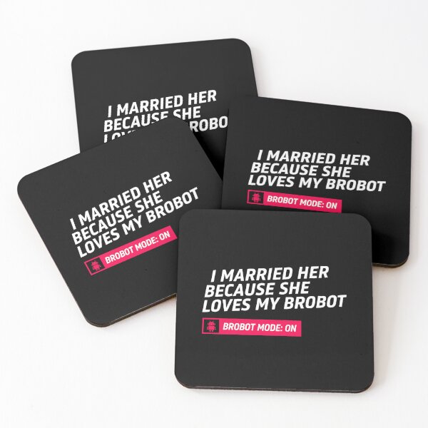 Item preview, I Married Her Because She Loves My Brobot Funny Robot Marriage Art designed and sold by SplashTastic.