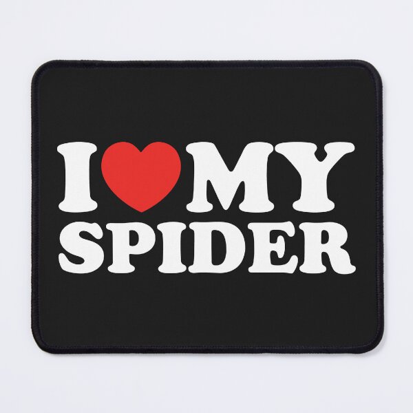 Item preview, I Love My Spider designed and sold by shitpostee.