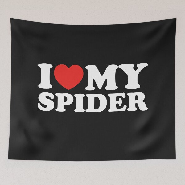 Item preview, I Love My Spider designed and sold by shitpostee.
