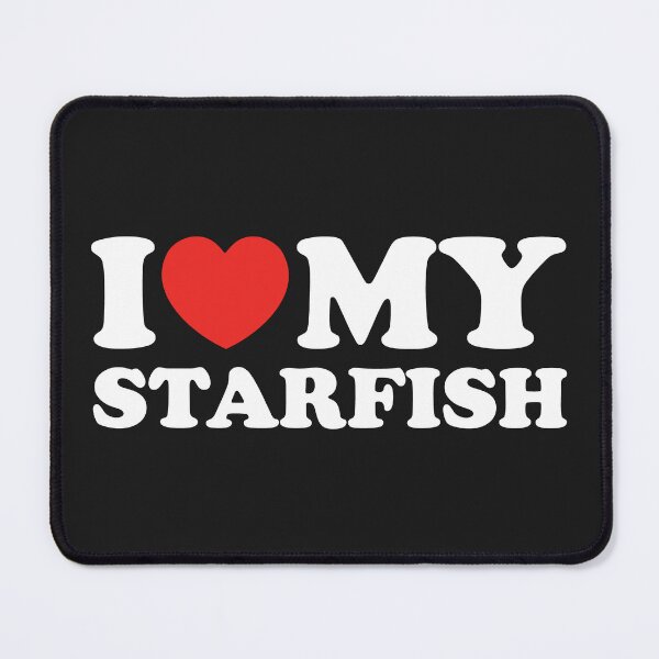 Item preview, I Love My Starfish designed and sold by shitpostee.