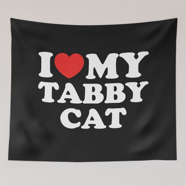 Item preview, I Love My Tabby Cat designed and sold by shitpostee.