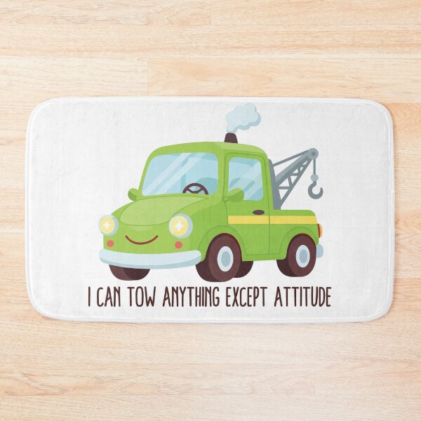 Item preview, Funny Tow Truck I Can Tow Anything Except Attitude designed and sold by tarzbol.
