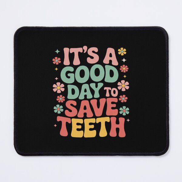 Item preview, It's a Good Day to Save Teeth Dental Dentist Hygienist designed and sold by CombatTask.