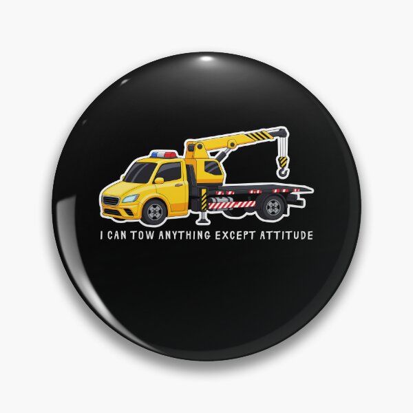 Item preview, Funny Tow Truck I Can Tow Anything Except Attitude designed and sold by tarzbol.