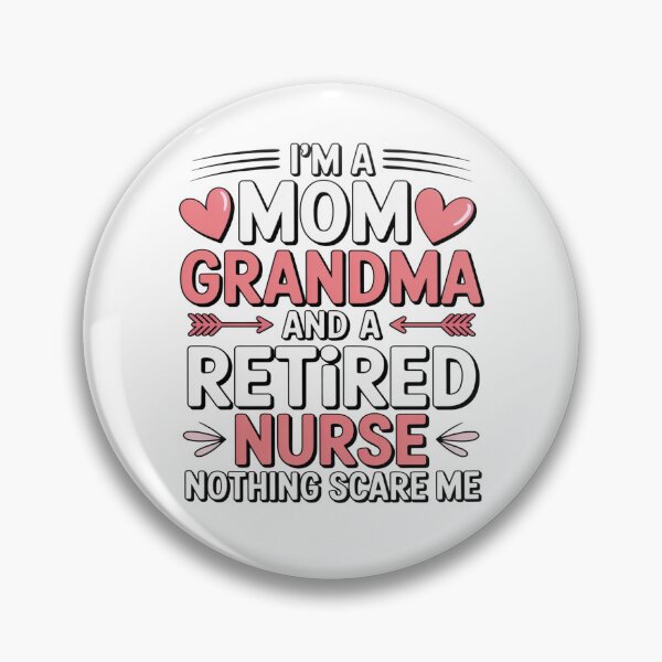 Item preview, I’m a Mom Grandma and a Retired Nurse Nothing Scares Me designed and sold by flagylART.