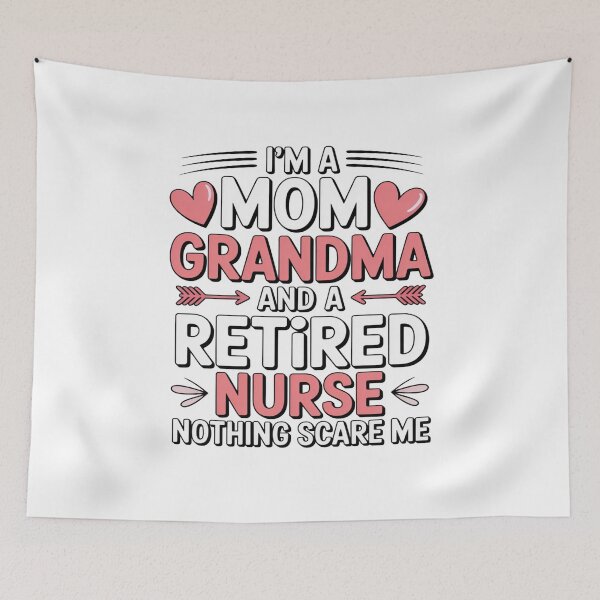 Item preview, I’m a Mom Grandma and a Retired Nurse Nothing Scares Me designed and sold by flagylART.
