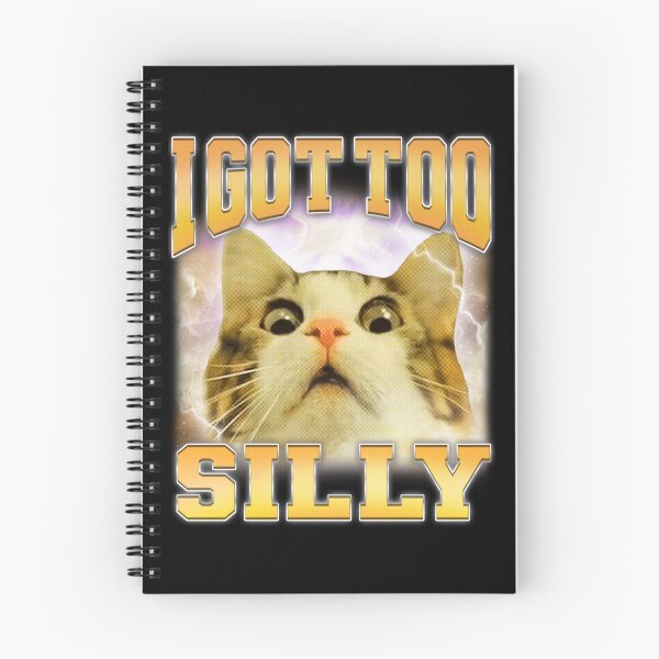 Item preview, I Got Too Silly Cat Meme designed and sold by bngfx.