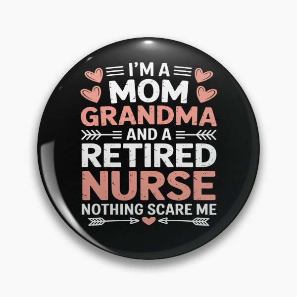 Item preview, I’m a Mom Grandma and a Retired Nurse Nothing Scares Me designed and sold by flagylART.