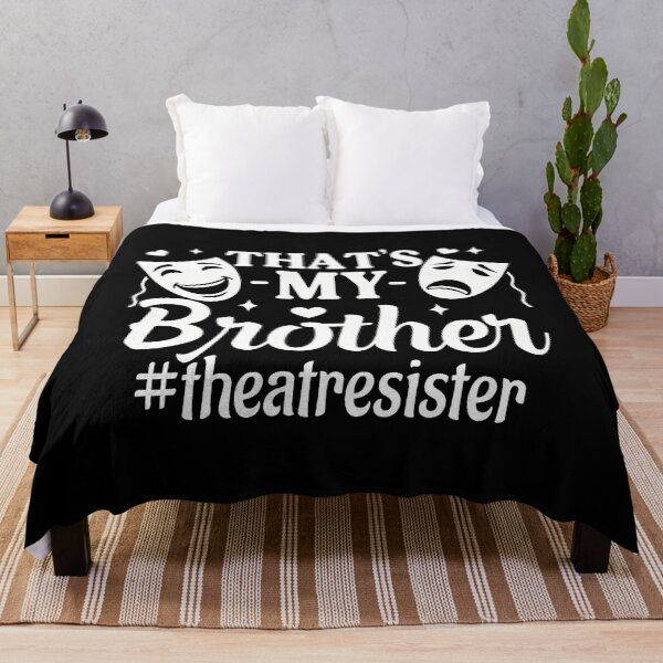 Item preview, That's My Brother Theatre Sister Theatre Actor Sister Funny designed and sold by malhanasbih.
