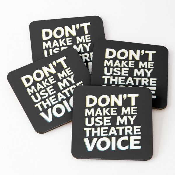 Item preview, Funny Theatre Quote Funny Don't Make Me Use My Theatre Voice designed and sold by malhanasbih.