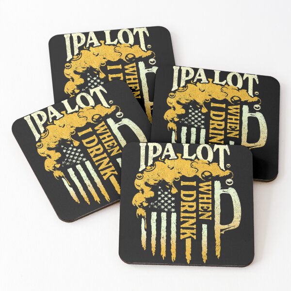 Item preview, IPA LOT WHEN I DRINK designed and sold by PrettyInk.