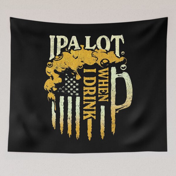 Item preview, IPA LOT WHEN I DRINK designed and sold by PrettyInk.