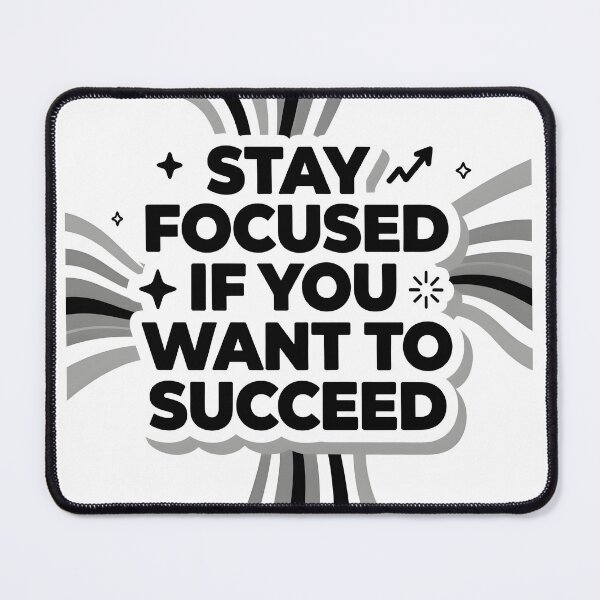 Item preview, Stay Focused If You Want to Succeed Quote designed and sold by ThePixelAndPine.