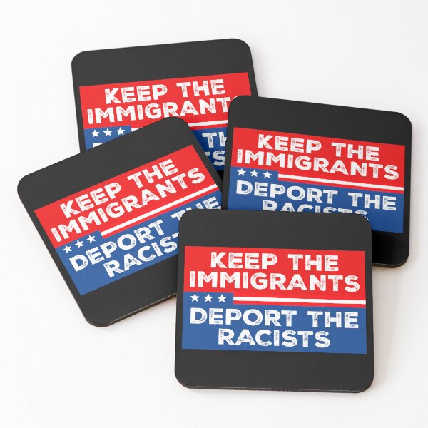 Item preview, Keep The Immigrants Deport The Racists - Pro Immigration designed and sold by PixVib.