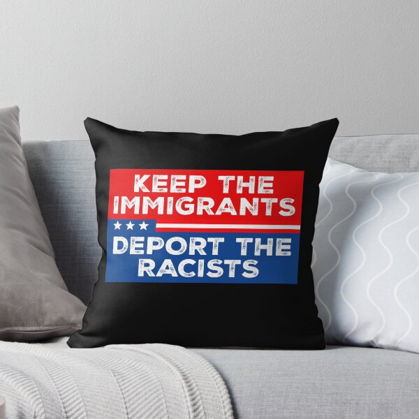 Item preview, Keep The Immigrants Deport The Racists - Pro Immigration designed and sold by PixVib.