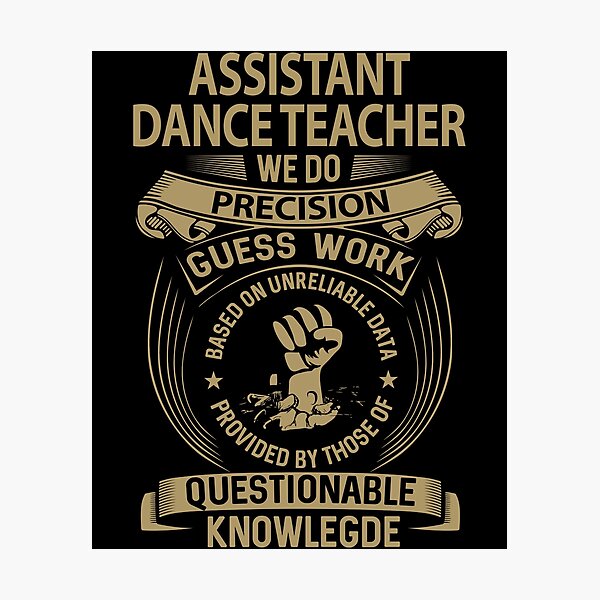 Item preview, Assistant Dance Teacher designed and sold by SperryRoger.