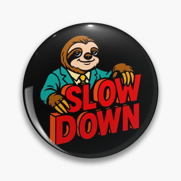 Item preview, Slow Down Sloth designed and sold by plushism.