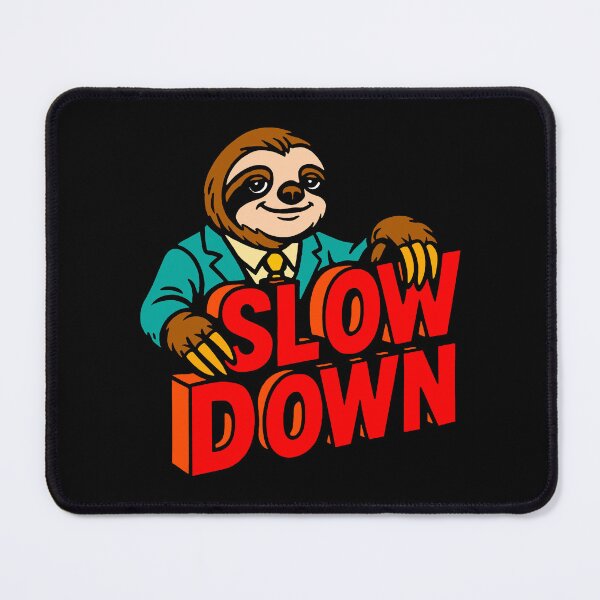 Item preview, Slow Down Sloth designed and sold by plushism.