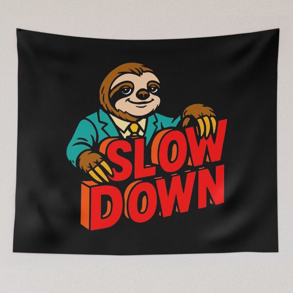 Item preview, Slow Down Sloth designed and sold by plushism.