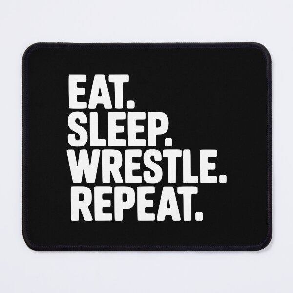 Item preview, Eat. Sleep. Wrestle. Repeat. designed and sold by Frank Ring.