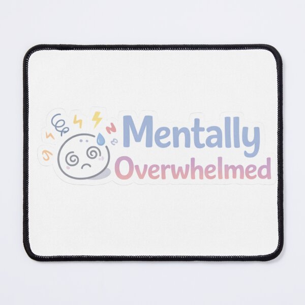 Item preview, Mentally Overwhelmed – Stress & Burnout Sticker designed and sold by EmotionallyAFK.