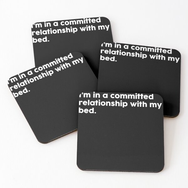 Item preview, I’m in a committed relationship with my bed. designed and sold by ChromaWears.