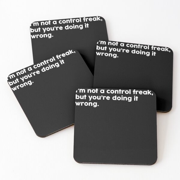 Item preview, I’m not a control freak, but you’re doing it wrong. designed and sold by ChromaWears.