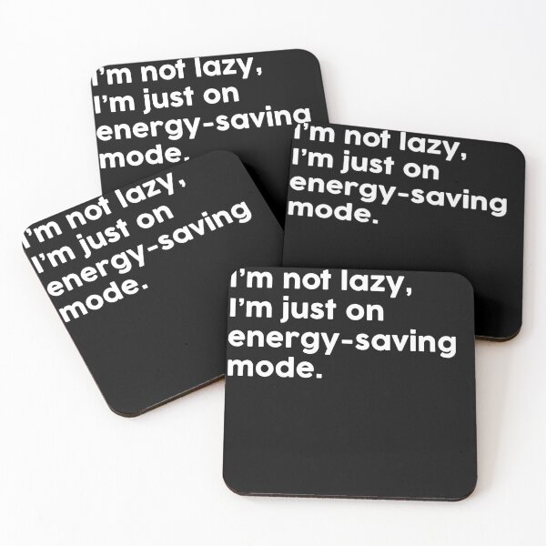 Item preview, I’m not lazy, I’m just on energy-saving mode. designed and sold by ChromaWears.