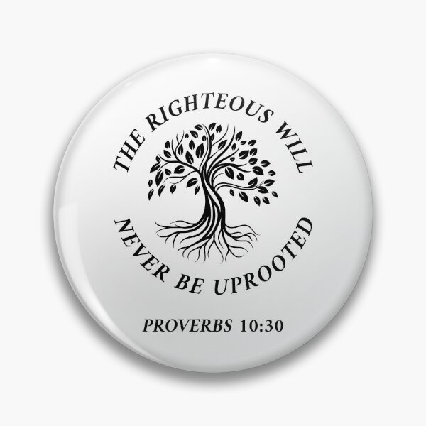 Item preview, The righteous will never be uprooted bible verse designed and sold by SNW-Collective.