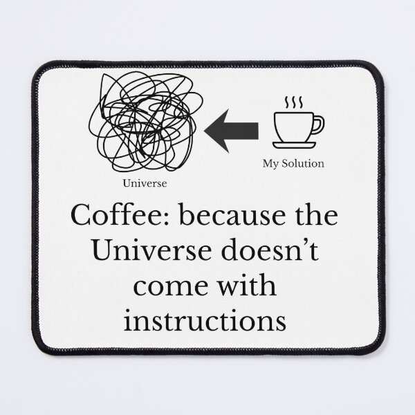Item preview, Coffee: because the Universe doesn't come with instructions designed and sold by The Existential Mug Co..