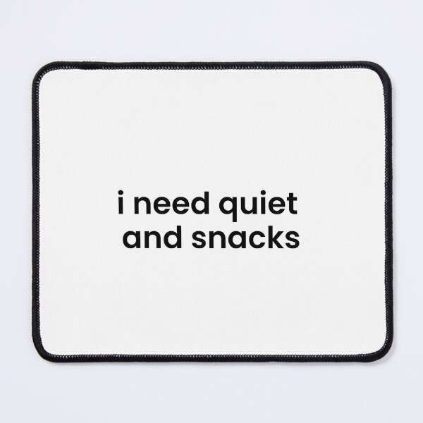 Item preview, I Need Quiet And Snacks  designed and sold by NapsAndThat.