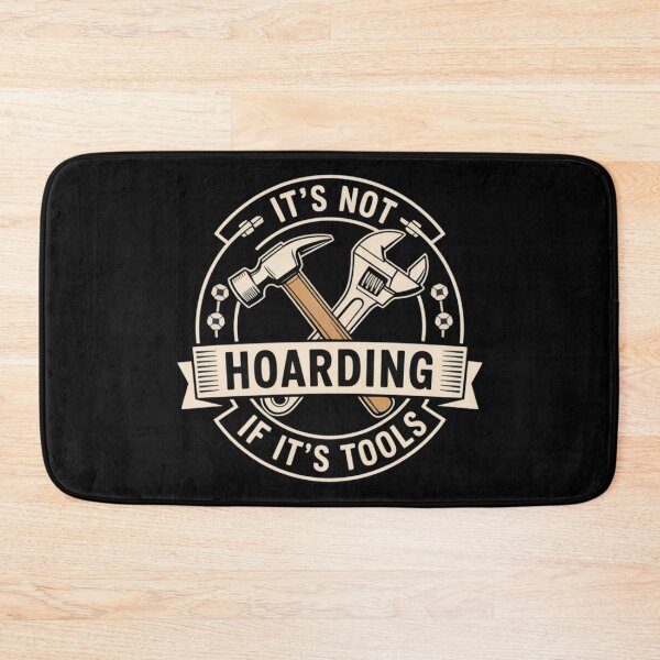 Item preview, It’s Not Hoarding If It’s Tools – Tool Hoarder Workshop Badge designed and sold by Marpin91.