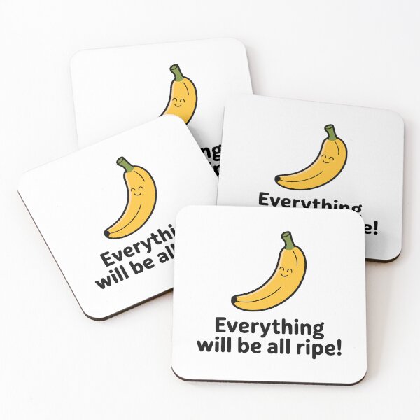 Item preview, Everything Will Be All Ripe! Cute Banana Pun designed and sold by PMCreative.