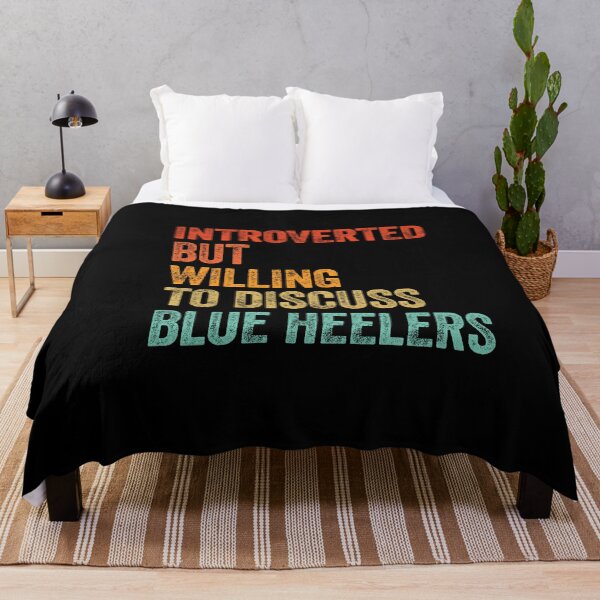 Item preview, Introverted But Willing To Discuss Blue Heelers designed and sold by Guarddogdrive.
