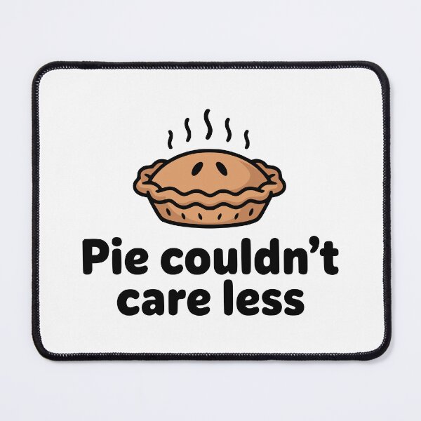 Item preview, Pie Couldn't Care Less! Cute Pie Pun designed and sold by PMCreative.