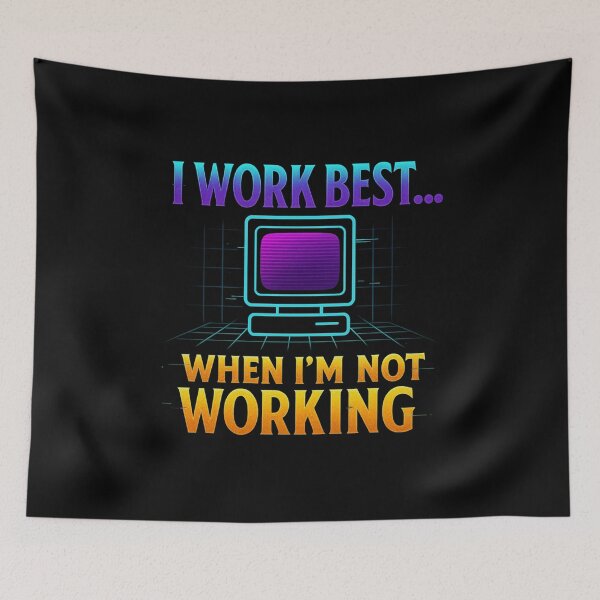 Item preview, I Work Best... When I'm Not Working - Retro Tech Humor designed and sold by MKreative Studio.