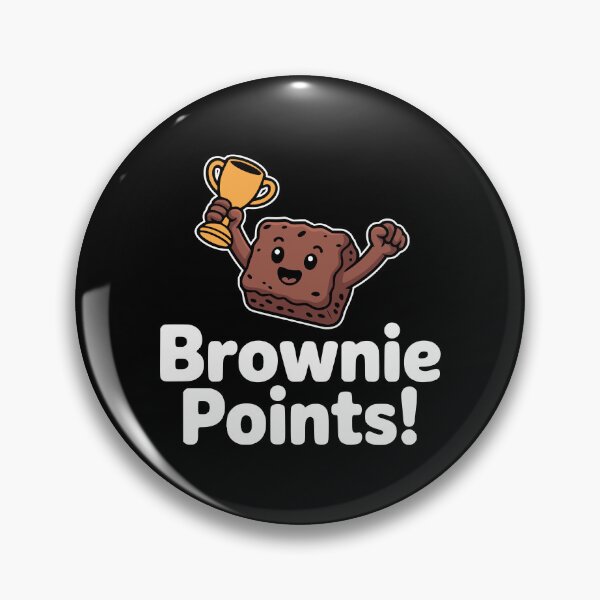 Item preview, Brownie Points! Funny Brownie Pun designed and sold by PMCreative.